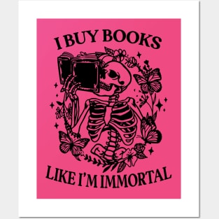 I Buy Books Like I'm Immortal, Booktok Retro Aesthetic Bookish Shirt Literary Shirt Skeleton Shirt Alt Clothes Romance Reader Book Posters and Art